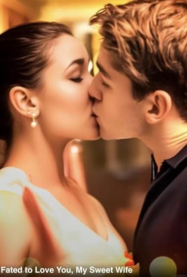 Fated to Love You, My Sweet Wife